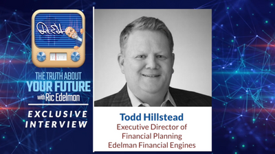 Exclusive Interview: Todd Hillstead, Edelman Financial Engines