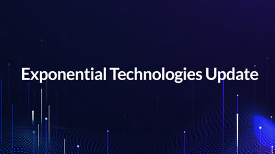 Exponential Technologies Update