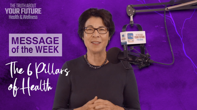 Jean’s Message of the Week: The 6 Pillars of Health
