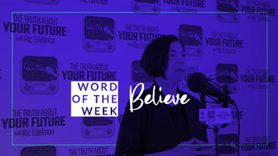 Jean Edelman’s Word of the Week: Believe